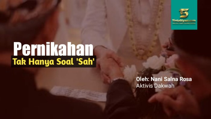 Pernikahan Tidak Sah: Apa Saja Syarat dan Konsekuensinya? 1 Pernikahan seperti apa yg tidak sah?