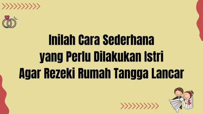 Apa yang harus dilakukan istri agar rezeki suami lancar?
