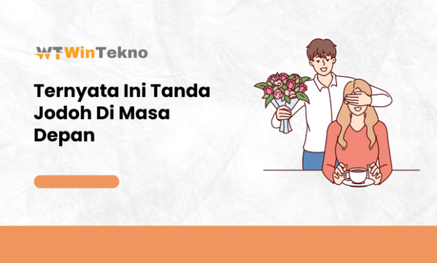 Apa tanda jika dia jodoh kita?