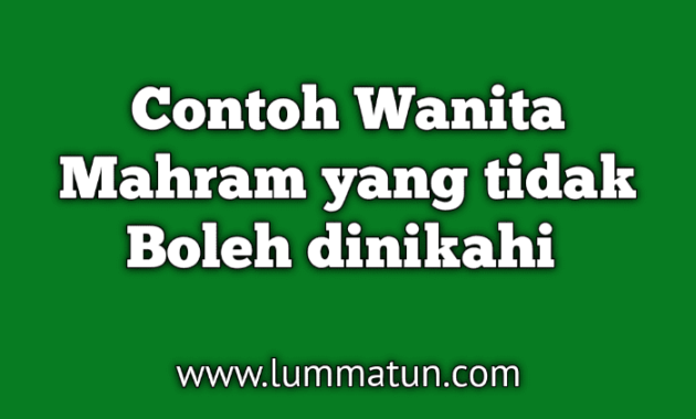 Apa sebab yang menjadi seorang wanita tidak boleh dinikahi sementara waktu?